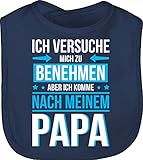 Shirtracer Statement Sprüche Baby - Ich versuche mich zu benehmen aber ich komme nach meinem Papa blau - Unisize - Navy Blau - baby-geschenke junge - BZ12 - Baby Lätzchen Baumwolle