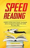 Speedreading: Endlich richtig Lesen lernen. Verdopple deine Lesegeschwindigkeit & merke dir (fast) alles.