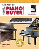 The Best of Acoustic & Digital Piano Buyer: The Definitive Guide to Buying & Caring for a Piano or Digital Piano