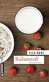 Ballaststoff: Angermüllers sechster Fall (Angermüllers serie 6)