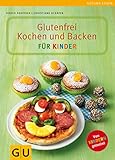 Glutenfrei Kochen und Backen für Kinder (GU Genussvoll essen)