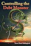 Controlling the Debt Monster: A Guide to Managing Your Money