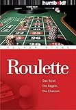 Roulette. Das Spiel - Die Regeln - Die Chancen