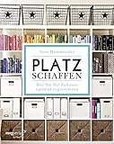 Platz schaffen: Wie Sie Ihr Zuhause optimal organisieren