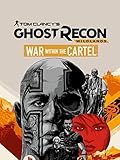 Tom Clancy's Ghost Recon Wildlands: War Within The Cartel