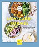 Die neue Low-Carb-Formel: Länger satt, schneller schlank mit gesunden Ballaststoffen (GU Gesund essen)