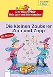 Die kleinen Zauberer Zipp und Zapp: Vorschule / 1. Klasse (Der Bücherbär - Mein Lese- und Schreibtrainer)