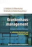 Krankenhausmanagement: Strategien, Konzepte, Methoden