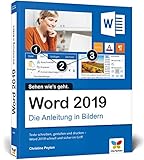 Word 2019: Die Anleitung in Bildern. Komplett in Farbe. Ideal für alle Einsteiger, auch Senioren