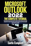 Microsoft Outlook 2022: The Complete Tutorial for Beginners and Expert with Useful Tips & Tricks to Master All-New Features and Functions of Microsoft Outlook for 2022 (English Edition)