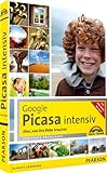 Google Picasa intensiv - Das farbige Praxisbuch zur beliebtesten Bildbearbeitungssoftware: Alles, was Ihre Bilder brauchen (Digital fotografieren)