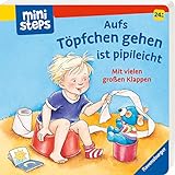 ministeps: Aufs Töpfchen gehen ist pipileicht: Ab 24 Monaten (ministeps Bücher)