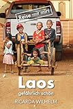 Laos gefährlich schön (Reise mit mir!, Band 3)