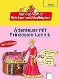 Abenteuer mit Prinzessin Leonie: 1. Klasse. Mit Lernkontrolle (Der Bücherbär - Mein Lese- und Schreibtrainer)