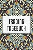 Trading Tagebuch: Börsenbuch mit vorgedruckten Seiten zu Aktien, ETFs, Sparplänen und Brokern