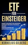 ETF FÜR EINSTEIGER : SCHRITT FÜR SCHRITT EIN VERMÖGEN AUFBAUEN FÜR DEINE FINANZIELLE FREIHEIT-MAXIMALE RENDITE MIT AKTIENFONDS UND ETFs