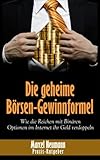 Die geheime Börsen-Gewinnformel: Wie die Reichen mit Binären Optionen im Internet ihr Geld verdoppeln