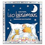 Gute Nacht, Leo Lausemaus: Geschichten zum Kuscheln: Kinderbuch mit Gute-Nacht-Geschichten zum Vorlesen für Kinder ab 3 Jahren