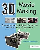 3D Movie Making: Stereoscopic Digital Cinema from Script to Screen