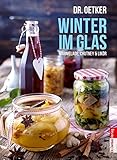 Winter im Glas: Marmelade, Chutney & Likör (Einzeltitel)