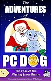 The Adventures of PC Dog - Book 2: The Case of the Missing Snow Bunny (English Edition)