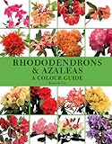 Rhododendrons & Azaleas: a Colour Guide