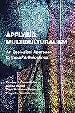 Applying Multiculturalism: An Ecological Approach to the APA Guidelines (English Edition)