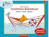 Mein erstes Schiffchen-Bastelbuch: Falten, malen, spielen (Mini-Künstler)