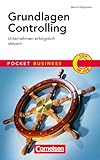 Grundlagen Controlling: Unternehmen erfolgreich steuern (Cornelsen Scriptor - Pocket Business)